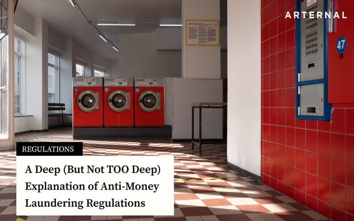 A Deep (But Not TOO Deep) Explanation of Anti-Money Laundering Regulations