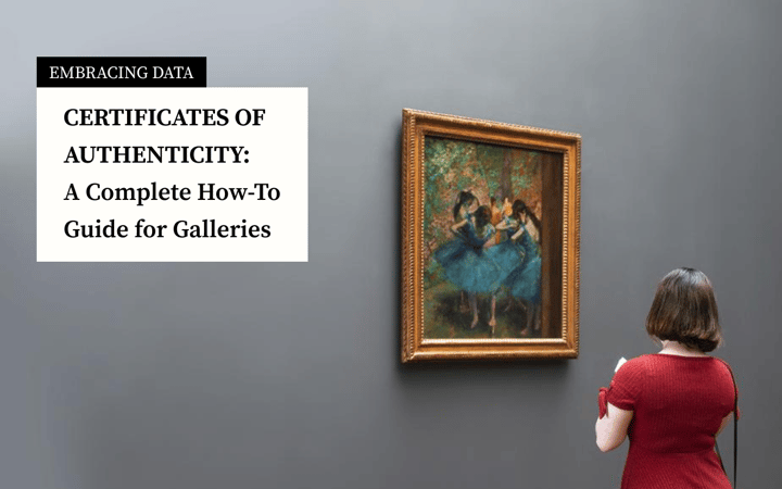 Certificates of Authenticity: A Complete How-To Guide for Galleries