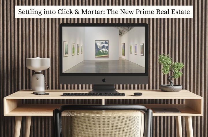 Settling into Click-and-Mortar: The New Prime Real Estate